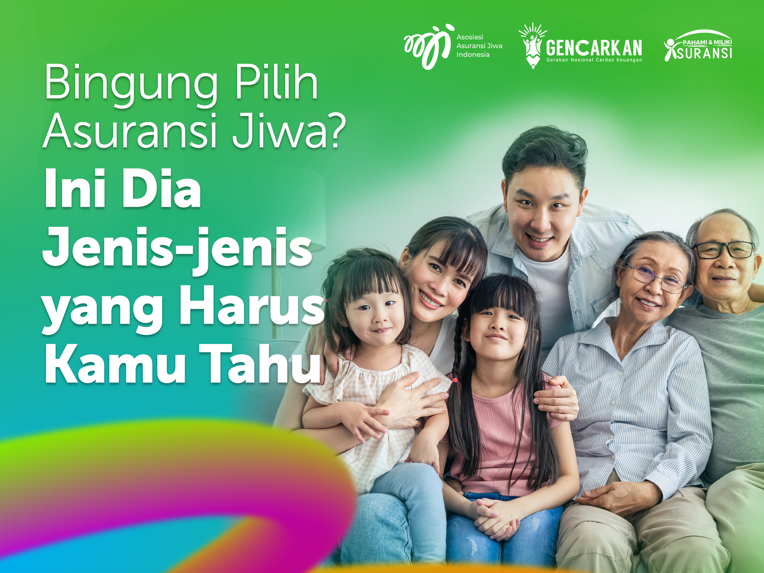 Bingung Pilih Asuransi Jiwa? Ini Dia Jenis-jenis yang Harus Kamu Tahu